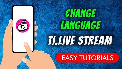 How To Change Language On Ti.Live - Chill & Stream App