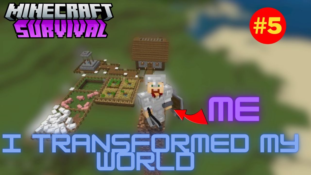 MINECRAFT SURVIVAL SERIES EPISODE 5 || I TRANSFORMED MY WORLD ...