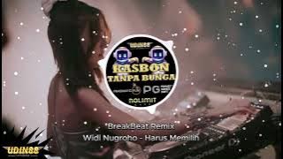 DJ INDO BREAKBEAT TANPA RASA BERSALAH X HARUS MEMILIH REMIX FULL BASS by UDIN88