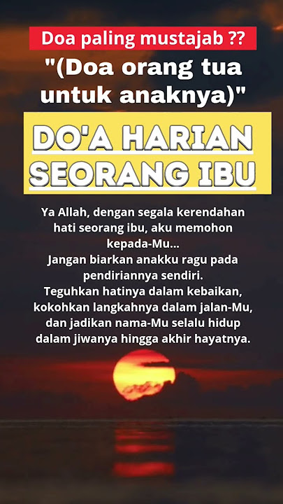 doa mustajab ibu untuk anak _ Doa Harian Seorang Ibu _ Doa mustajab orang tua untuk anaknya #quotes