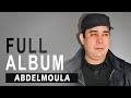 Abdelmoula  tube ayourino  full album
