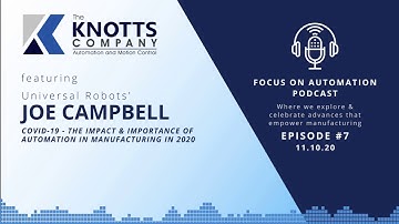 EP 7: COVID-19 - The Impact & Importance of Automation in Manufacturing in 2020