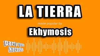 Ekhymosis - La Tierra (Versión Karaoke)