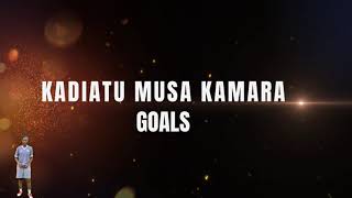 KADIATU MUSA KAMARA GOALS - SHAMEL SPORTS