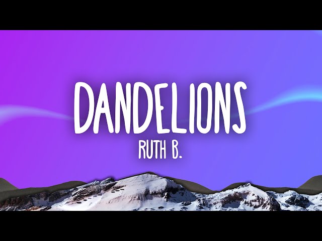 Ruth B. - Dandelions class=