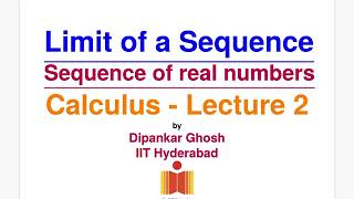 Calculus - Lecture 2 - Limit of a sequence of real numbers