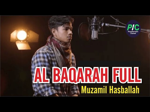 Muzammil Hasballah Surah Al Baqarah (2018) | سورة البقرة class=