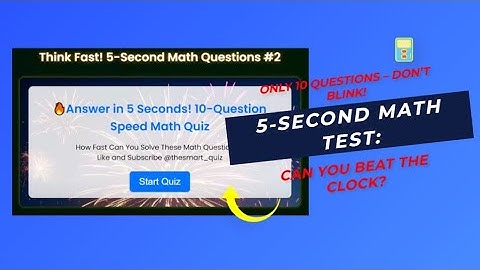 ⚡ 5-Second Math Test: Only 10 Questions – Don’t Blink!