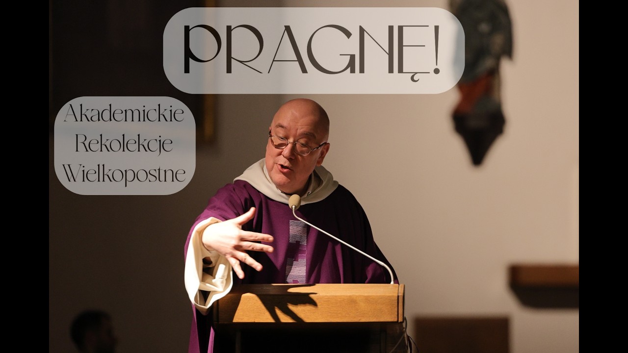 Wielkopostne Rekolekcje Akademickie - o. Paweł Krupa OP | Niedziela 8.03.2026
