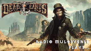 Deadlands Actual Play Ep. 2 - Part 1