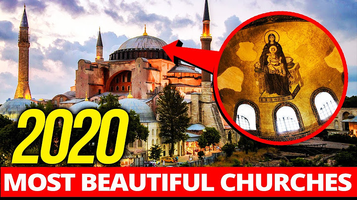 The top 10 most beautiful churches in the world năm 2024