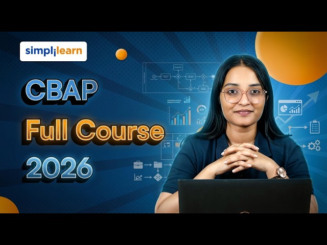 CBAP Full Course 2026 [FREE] | CBAP Training For Beginnners | Business Analyst Course | Simplilearn