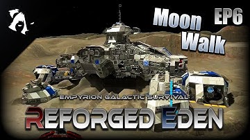 Moon Walk  Ep6 | Empyrion Galactic Survival | Reforged Eden