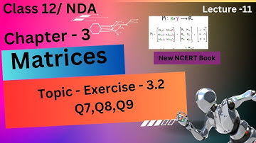Chapter 3 Matrices Class 12 Math  NCERT Exercise 3.2 Q7,Q8 and Q9||Ex 3.2 solutions class 12th math