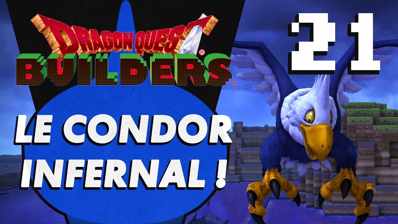 DRAGON QUEST BUILDERS : Le Condor Infernal | LET'S PLAY FR #21 - YouTube