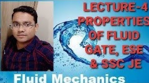 LECTURE-4 PROPERTIES OF FLUID