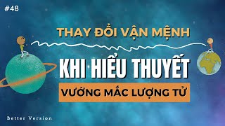 Thay đổi vận mệnh khi hiểu hiện tượng 