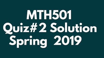 Solution Quiz No. 2 (MTH501 - Linear Algebra) Spring 2019
