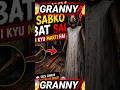 GRANNY SABKO BAT 😱😱SAI HI KYU MARTI HAI #viralshorts #horrorstories #technogamerz #granny