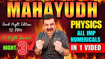 💥MAHAYUDH💥ALL IMP. PYQ NUMERICALS CLASS 12 PHYSICS 2025 in One Video💪🎯NIGHT 3🛑 Arvind Academy