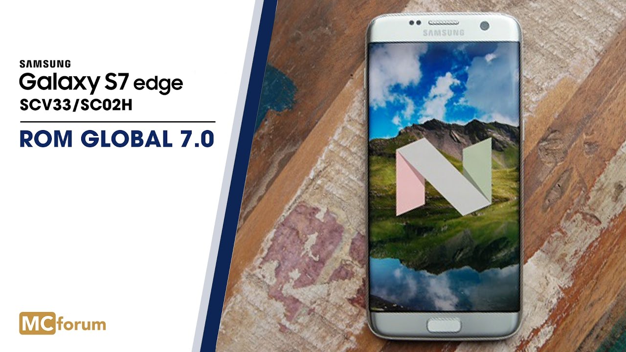 Global Rom tiếng Việt Samsung Galaxy S7 Edge SCV33, SC-02H Docomo