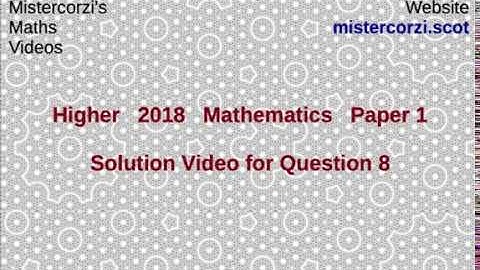 Q8 Paper1 SQA 2018 Higher Mathematics Exam.