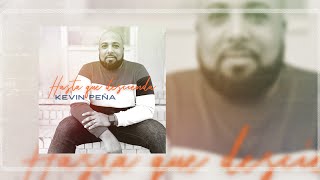 Kevin Peña | Hasta Que Descienda