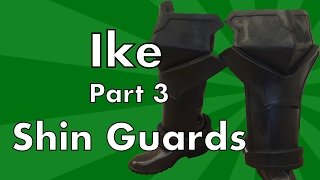 Ike Cosplay Tutorial: Part 3 Leg Armor