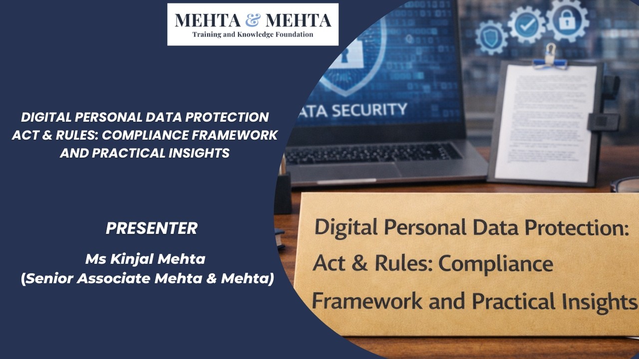 Digital Personal Data Protection Act & Rules: Compliance Framework and Practical Insights
