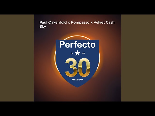 Paul Oakenfold, Rompasso & Velvet Cash - Sky