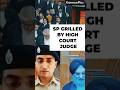 High Court Judge GOES OFF on SP in Shocking Hearing!