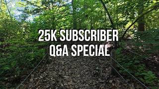 25K Q&A Special Thank you!