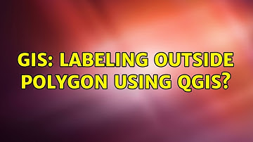 GIS: Labeling outside polygon using QGIS? (2 Solutions!!)