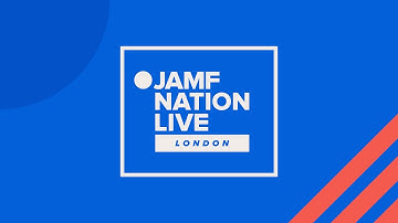Jamf Nation Live 2022 London
