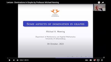 Lecture - Dominations in Graphs by Professor Michael Henning