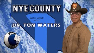 Nye County w/Dr Tom Waters. 05/05/22