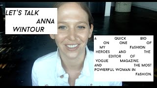 Anna Wintour: A Quick Bio