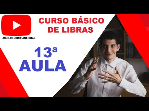 ? AULA 13 - CURSO BÁSICO DE LIBRAS (Aprenda Libras ?)