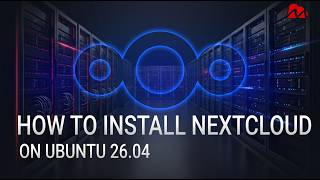 How to Install Nextcloud on Ubuntu 26.04 LTS in 2 Minutes | Private Cloud Setup Update