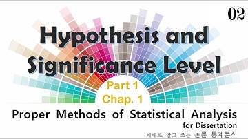 (Statistics Lesson 02) Part 1, Chapter 1 Hypothesis and  Significance Level (Author