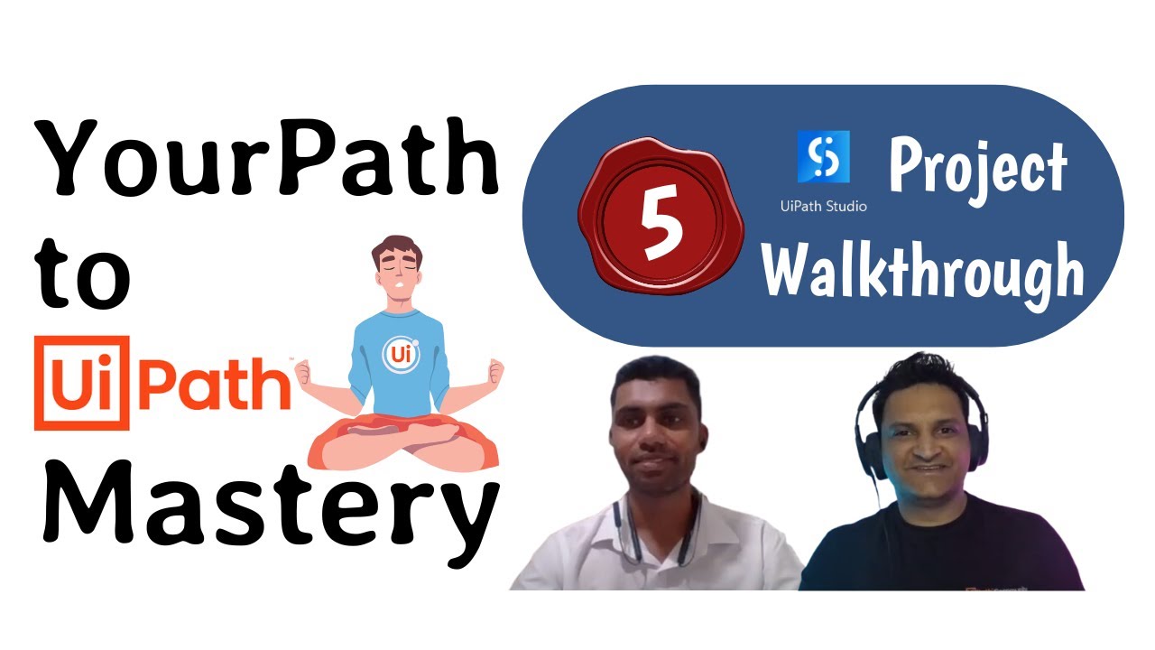 YourPath to UiPath Mastery | Session 5 - REFramework Project ...