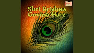 Shri Krishna Govind Hare Murare