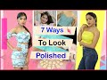 7 Ways to Look Polished & Clean | Quick & Easy Tips | Anaysa