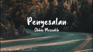 Obbie Messakh - Penyesalan (Lyrics)