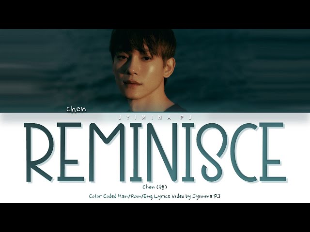 CHEN (첸) - 'Reminisce (그렇게 살아가면 돼요)' Lyrics (Color Coded_Han_Rom_Eng) class=