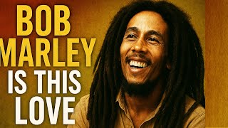 Download Lagu Bob Marley - Is This Love (Lyrics)/Best Music MP3 Download Lagu Bob Marley - Is This Love (Lyrics)/Best Music MP3