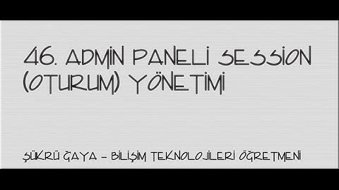 46-Asp.Net - Admin Paneli Session (Oturum) Yönetimi