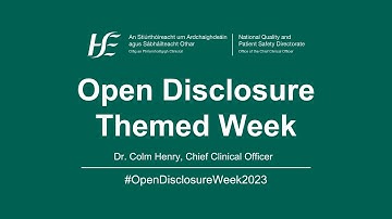 An introduction to Open Disclosure Week  2023 from Dr Colm Henry