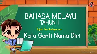 KATA GANTI NAMA DIRI  ( BAHASA MELAYU TAHUN 1 )