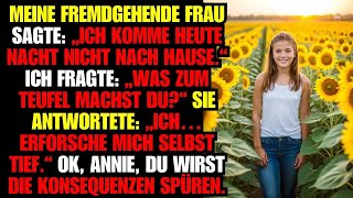 Meine FREMDGEHENDE FRAU sagte： „Ich komme heute Nacht nicht nach Hause “ Ich fragte： „Was zum